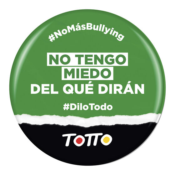 Chapa anti-bullying - SIN MIEDO AL QUÉ DIRÁN image number 1